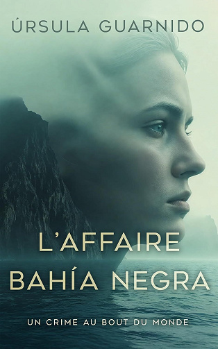 L’affaire Bahía Negra - Ursula Guarnido (2025)