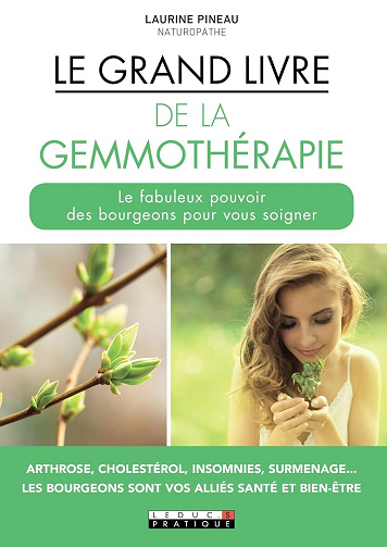 Laurine Pineau - Le Grand Livre de la gemmothérapie