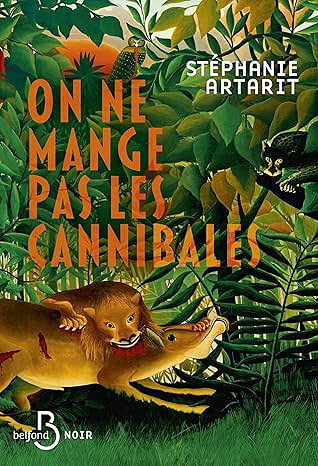 On ne mange pas les cannibales - Stéphanie Artarit (2025)