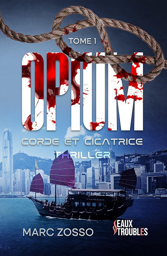 Opium, Tome 1 : Corde et cicatrice - Marc Zosso (2025)