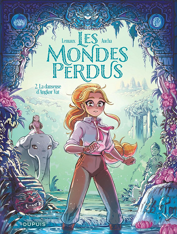 Les Mondes perdus - Tome 2 - La danseuse d'Angkor Vat (2025)