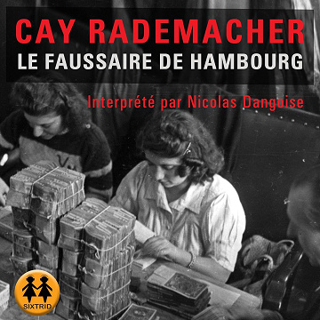 Le faussaire de Hambourg: La Trilogie Hambourgoise 3 - Cay Rademacher