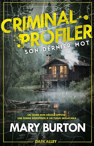 Criminal Profiler, Tome 2 : Son dernier mot - Mary Burton (2025)
