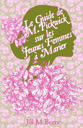 Le Guide de M. Pickwick sur les jeunes femmes à marier - Jill M Beene (2025)