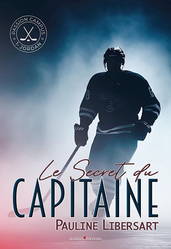 Passion Campus, Tome 1 : Le secret du Capitain Jordan - Pauline Libersart (2025)