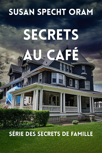 Secrets au Café (Série des Secrets de Famille t. 1) -  Susan Specht Oram (2025)