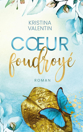 Cœur foudroyé - Kristina Valentin (2025)