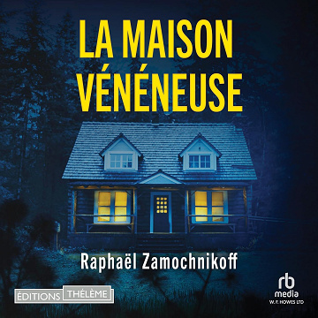 La maison vénéneuse - Raphaël Zamochnikoff (2023)