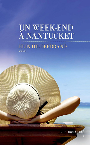 Elin Hilderbrand - Un week-end à Nantucket (2025)