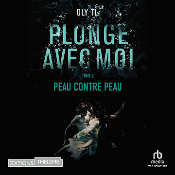 Peau contre pea: Plonge avec moi 2 - Oly Tl (2023)