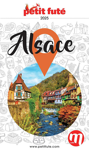 Guide Alsace 2025 Petit Futé - Jean-Paul Labourdette, Dominique Auzias (2025)