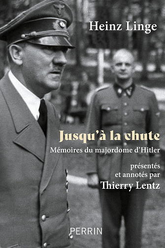 Jusqu'à la chute : Mémoires du majordome d'Hitler - Heinz Linge (2023)