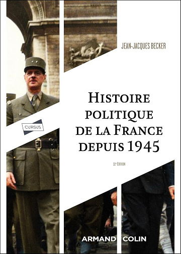 Histoire politique de la France depuis 1945 (11e édition) - Jean-Jacques Becker (2025)