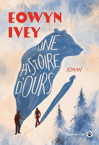 Une histoire d'ours - Eowyn Ivey (2025)