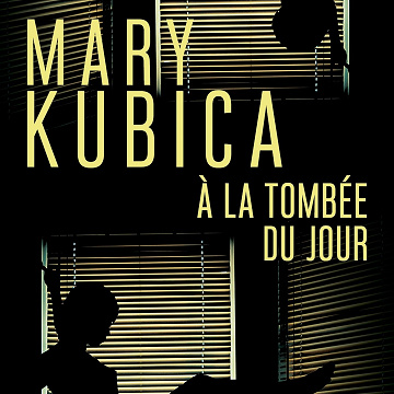 A la tombée du jour - Mary Kubica (2022)