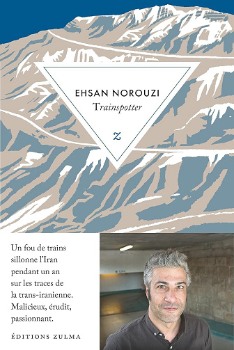 Trainspotter: L’aventure de la trans-iranienne - Ehsan Norouzi (2025)