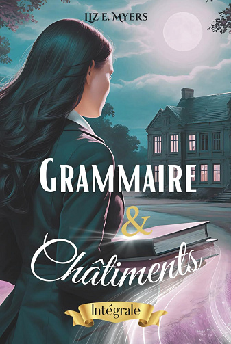 Grammaire & Châtiments : Intégrale - Liz E. Myers (2025)