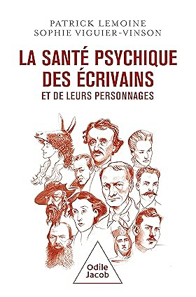 La santé psychique des écrivains et de leurs personnages - Patrick Lemoine et Sophie Viguier-Vinson (2025)