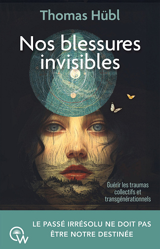 Nos blessures invisibles - Thomas Hübl (2025)