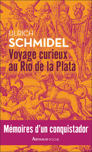Voyage curieux au Río de la Plata - Ulrich Schmidel (2020)