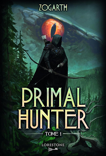 Primal Hunter - Tome 1 - Zogarth (2024)