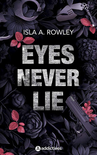 Eyes Never Lie - Isla A. Rowley (2025)