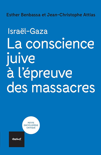La conscience juive à l'épreuve des massacres - Esther Benbassa, Jean-Christophe Attias (2024)