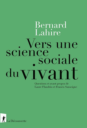 Vers une science sociale du vivant - Bernard Lahire (2025)