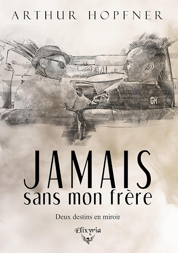 Jamais sans mon frère - Arthur Hopfner (2025)