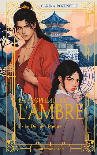 La Prophétie de l'ambre - Tome 1 Le Dernier Phénix -  Carina Rozenfeld (2025)