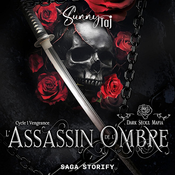 L’Assassin de l’ombre – Cycle 1 – Vengeance: Dark Séoul Mafia, tome 1 -  Sunny Taj (2025)