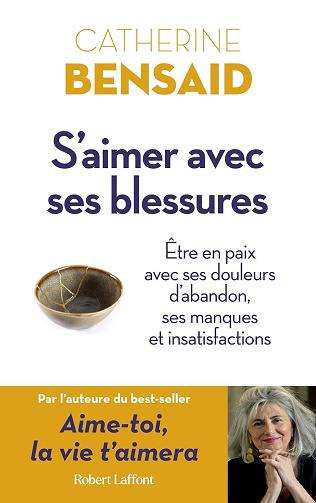 S'aimer avec ses blessures - Catherine Bensaid (2024)
