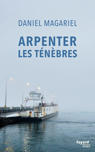Arpenter les ténèbres - Daniel Magariel (2025)