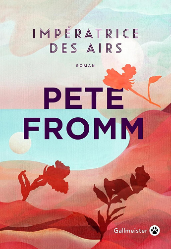 Impératrice des airs - Pete Fromm (2025)