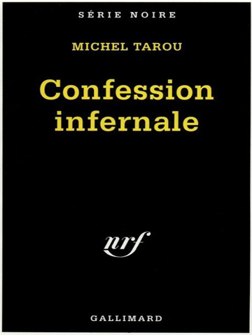 Confession infernale - Michel Tarou