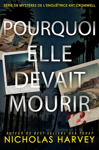 Pourquoi Elle Devait Mourir (Kat Cromwell t. 1) - Nicholas Harvey (2025)