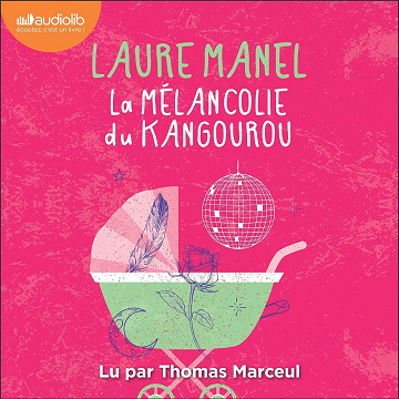 La Mélancolie du kangourou - Laure Manel (2025)