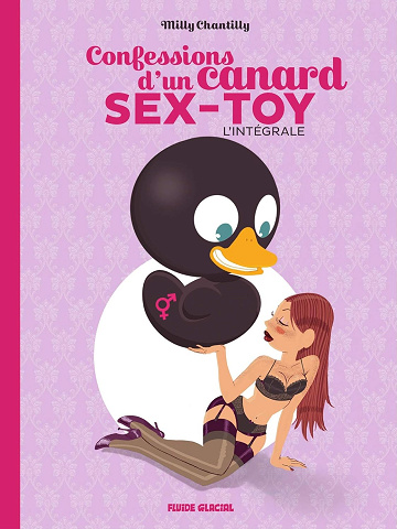 Confession d'un canard Sex Toy intégrale -  Mickael Roux (2019)
