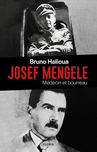 Josef Mengele: Médecin et bourreau -  Bruno Halioua (2025)