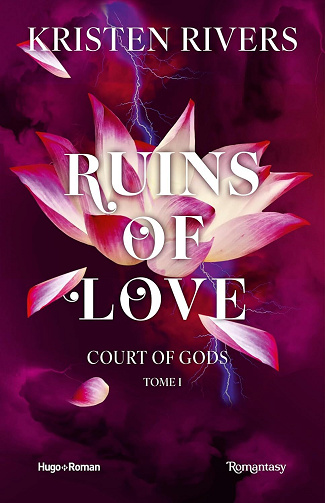 Court of Gods, Tome 1 : Ruins of Love - Kristen Rivers (2025)