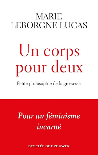 Un corps pour deux : Petite philosophie de la grossesse - Marie Leborgne Lucas (2025)