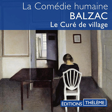 Le Curé de village: La Comédie humaine - Scènes de la vie de campagne - Honoré de Balzac (2021)