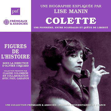 Colette: Une pionnière, entre scandales et quête de liberté - Lise Manin (2025)