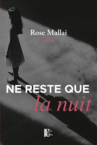 Ne reste que la nuit -  Rose Mallai (2025)