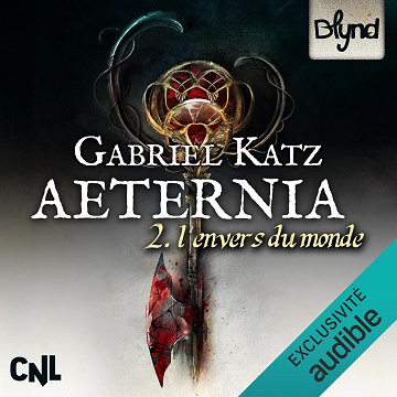 L'envers du monde: Aeternia, Tome 2 - Gabriel Katz (2025)