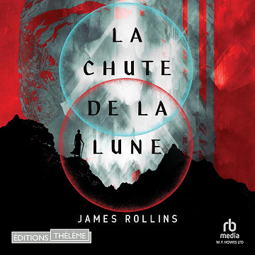 La Chute de la lune: Moon Fall 1 - James Rollins (2023)