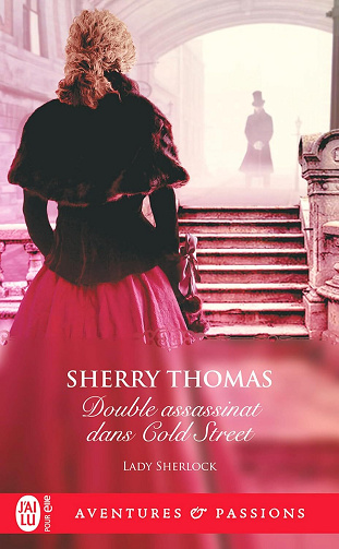 Lady Sherlock, Tome 5 : Double assassinat dans Cold Street - Sherry Thomas (2025)