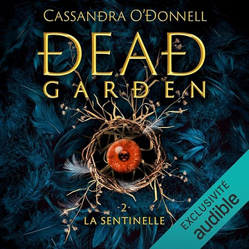 Cassandra O'Donnell - Dead Garden, Vol.2 -  La Sentinelle