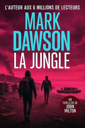 John Milton, Tome 9 : La Jungle - Mark Dawson (2025)