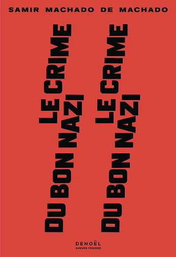 Le Crime du bon nazi -  Samir Machado de Machado (2025)